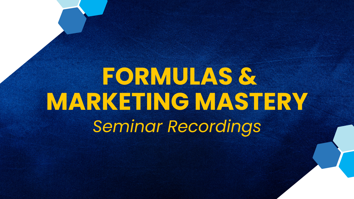 VIRTUAL Formulas and Marketing Mastery Seminar 2025 Recordings