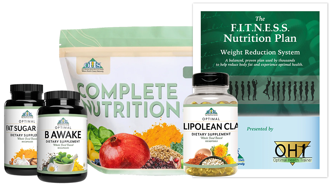 Image of a bottle of Fat Sugar Trim, B-awake, LipoLean CLA, Complete Nutrition Plus, and an F.I.T.N.E.S.S. Nutrition plan booklet.